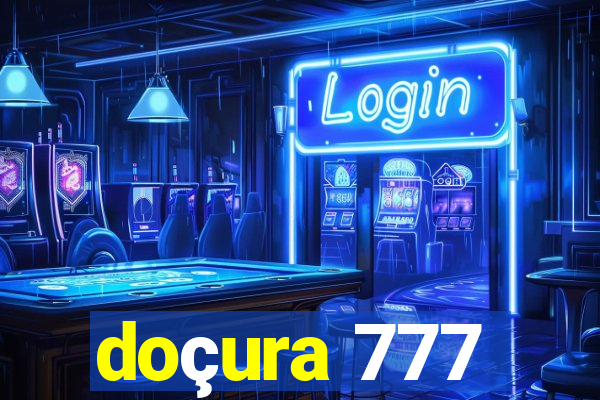 doçura 777